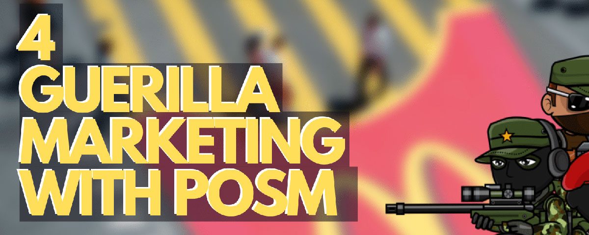 4 Ways Guerilla Marketing Can Inspire Stunning POSM